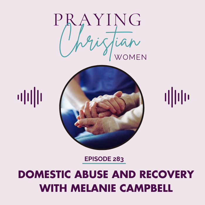288 Navigating Domestic Abuse and Recovery with Melanie Campbell