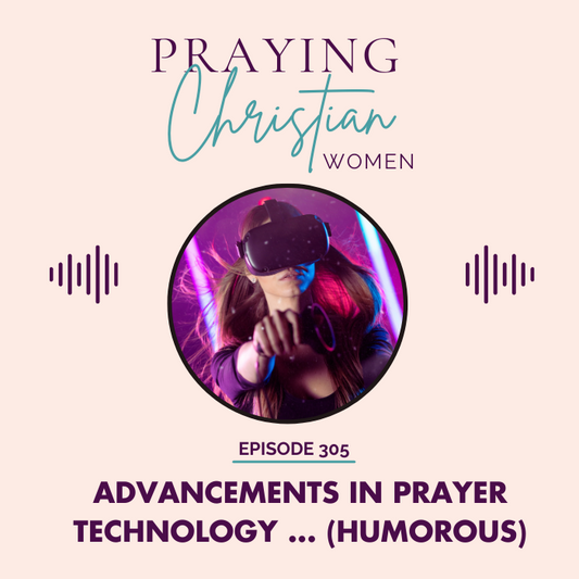 305 Advancements in Prayer Technology (Humorous)